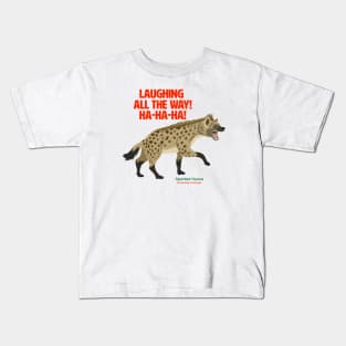 Spotted Hyena Laughing all the Way Kids T-Shirt